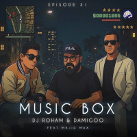 Dj Roham & Damigoo Ft Majid Max - Music Box 31