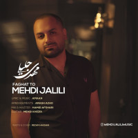 Mehdi Jalili - Faghat To