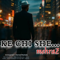 Mehraz - Ke Chi She