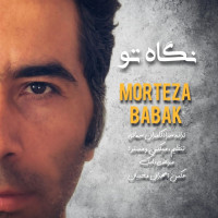 Morteza Babak - Negahe To