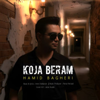 Hamid Bagheri - Koja Beram