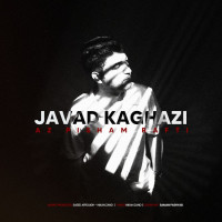 Javad Kaghazi - Az Pisham Rafti