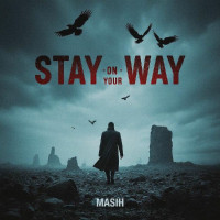 Masih - Stay On Your Way
