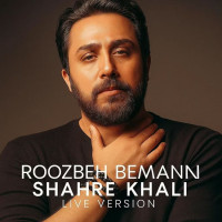 Roozbeh Bemani - Shahre Khali (Live Version)