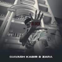 Siavash Kabir & Zara - Block