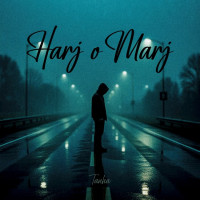 Tanha - Harj O Marj