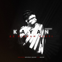Kayan Kaghazi - Az Pisham Rafti