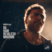 Moein Z - Ba Ham Revalesh Mikonim