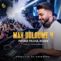 Payam Pasha - Max Voloume 4
