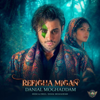 Danial Moghaddam - Refigha Migan