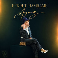 Aynaz - Fekret Hamrame