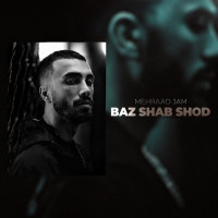 Mehraad Jam - Baz Shab Shod