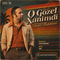 Yaser Mahmoudi - O Gozel Xanimdi