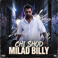 Milad Billy - Chi Shod