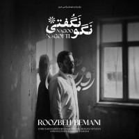 Roozbeh Bemani - Nagoo Nagofti