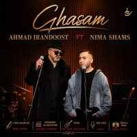 Ahmad Irandoost Ft Nima Shams - Ghasam