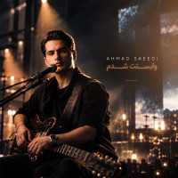 Ahmad Saeedi - Vabastat Shodam (Live)