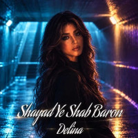 Delina - Shayad Ye Shab Baroon
