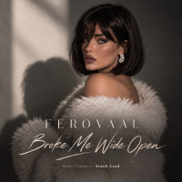 Ferovaal - Broke Me Wide Open