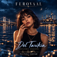 Ferovaal - Del Tarikia (Istanbul Sessions)