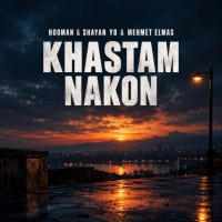 Hoomaan & Shayan Yo & Mehmet Elmas - Khastam Nakon