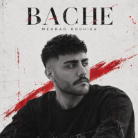 Mehrad Rouhieh - Bache