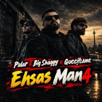 Pidar & Big Shaggy & Gucciflame - Ehsas Man 4