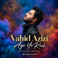 Vahid Azizi - Age Ye Ruz