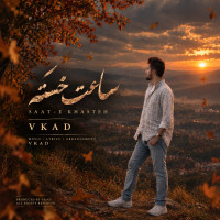 Vkad - Saate Khasteh