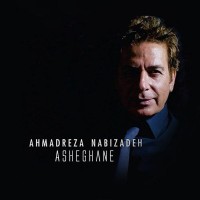 Ahmadreza Nabizadeh - Asheghane