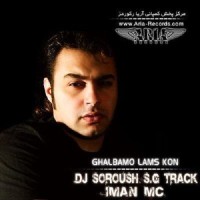 Soroush SG Track Ft Iman Mc - Ghalbamo Lams Kon