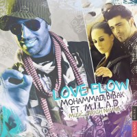 Mohammad Bibak Ft Milad - Love Flow