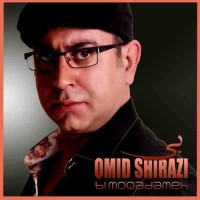 Omid Shirazi - Bi Moghadameh