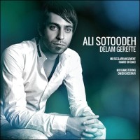 Ali Sotoodeh - Delam Gerefteh