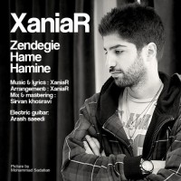 Xaniar - Zendegie Hame Hamine