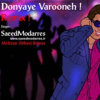 Saeed Modarres - Donyaye Varoone ( Mehran Abbasi Remix )