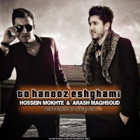 Hossein Mokhte & Arash Maghsoud - To Hanooz Eshghami