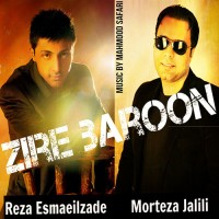 Morteza Jalili Ft Reza Esmaeilzade - Zire Baroon