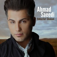 Ahmad Saeedi - Vabastat Shodam