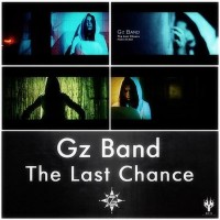 Gz Band - The Last Chance