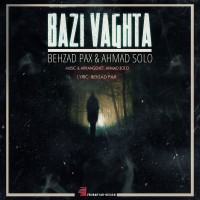 Behzad Pax Ft Ahmad Solo - Bazi Vaghta