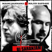 Mani Rahnama & Majid Safdari - Bi Saranjam