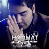 Ali Arshadi - Hormat ( Shahab Abbasi Remix )