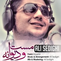 Ali Sedighi - Mast O Divaneh