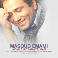 Masoud Emami - Adame Royahaye Man