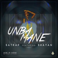 Satrap Ft Shayan - Un Ba Mane