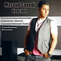 Masoud Saeedi - Koocheh