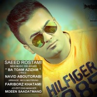 Saeed Rostami - Ba Toam Azizam