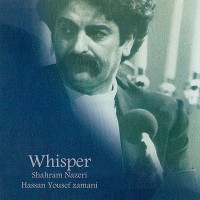 Shahram Nazeri - Whisper
