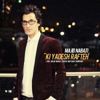 Majid Nabati - Ki Yadesh Mireh